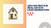 "One of the Best Tools for Real Estate Lead Generation" - Collect.chat Customer